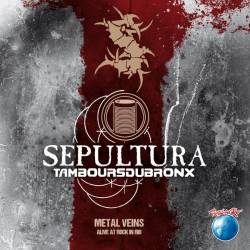 Les Tambours Du Bronx : Metal Veins (Live avec Sepultura)